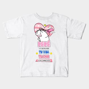 maam a ti que me diste tu vida tu amor y tus changlazos Kids T-Shirt